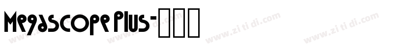 Megascope Plus字体转换